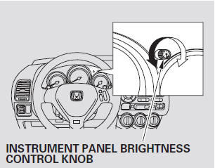 You can change the instrument panel brightness only when the light switch is